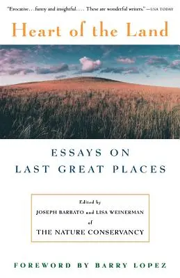 Il cuore della terra: Saggi sugli ultimi grandi luoghi - Heart of the Land: Essays on Last Great Places