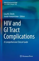 HIV e complicanze del tratto gastrointestinale: Una guida clinica completa - HIV and GI Tract Complications: A Comprehensive Clinical Guide