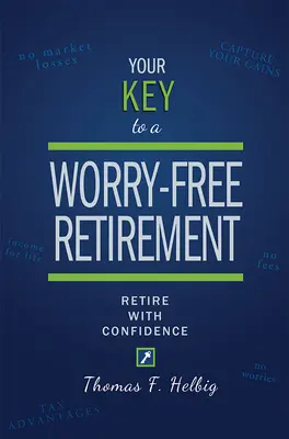 La chiave per un pensionamento senza preoccupazioni: Andare in pensione con fiducia - Your Key to a Worry-Free Retirement: Retire with Confidence