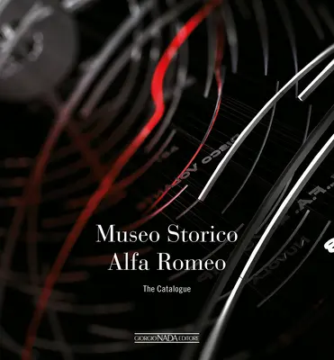 Alfa Romeo Il Museo Catalogo (Rilegato) - Alfa Romeo The Catalogue Museum (Softbound)