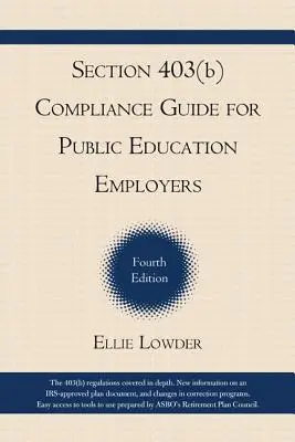 Guida alla conformità della Sezione 403(b) per i datori di lavoro dell'istruzione pubblica, 4a edizione - Section 403(b) Compliance Guide for Public Education Employers, 4th Edition