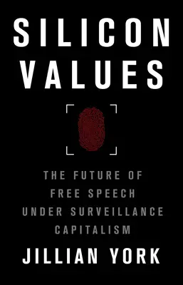 I valori del silicio: Il futuro della libertà di parola nel capitalismo della sorveglianza - Silicon Values: The Future of Free Speech Under Surveillance Capitalism