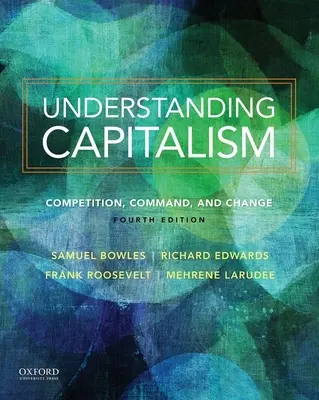 Capire il capitalismo Capire il capitalismo: Concorrenza, comando e cambiamento Concorrenza, comando e cambiamento - Understanding Capitalism Understanding Capitalism: Competition, Command, and Change Competition, Command, and Change