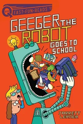 Geeger il robot va a scuola: Geeger il robot - Geeger the Robot Goes to School: Geeger the Robot
