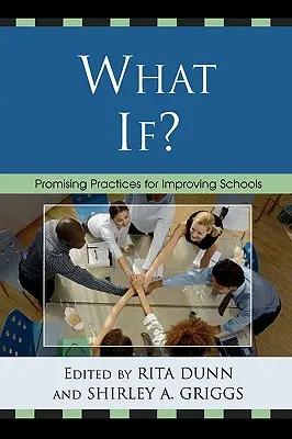 Cosa succederebbe se..: Pratiche promettenti per migliorare le scuole - What If?: Promising Practices For Improving Schools