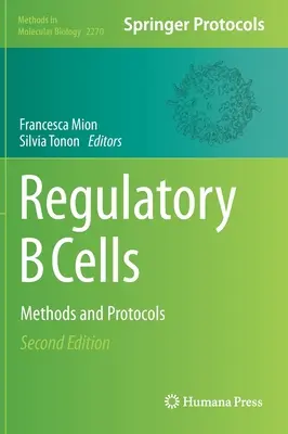 Cellule B regolatorie: Metodi e protocolli - Regulatory B Cells: Methods and Protocols