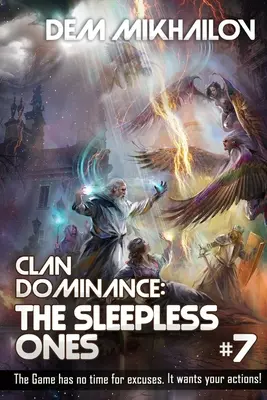 Il dominio del clan: Gli insonni (Libro #7): Serie LitRPG - Clan Dominance: The Sleepless Ones (Book #7): LitRPG Series