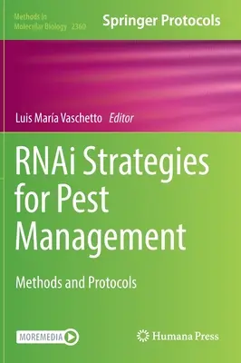Strategie Rnai per la gestione dei parassiti: Metodi e protocolli - Rnai Strategies for Pest Management: Methods and Protocols