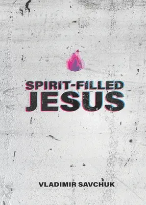 Gesù pieno di spirito: n/a - Spirit-Filled Jesus: n/a