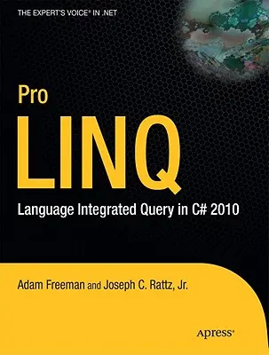 Pro Linq: Linguaggio di interrogazione integrato in C# 2010 - Pro Linq: Language Integrated Query in C# 2010