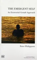 Il Sé emergente: un approccio esistenziale-gestaltico - The Emergent Self: An Existential-Gestalt Approach