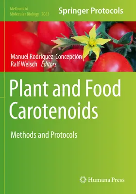 Carotenoidi vegetali e alimentari: Metodi e protocolli - Plant and Food Carotenoids: Methods and Protocols
