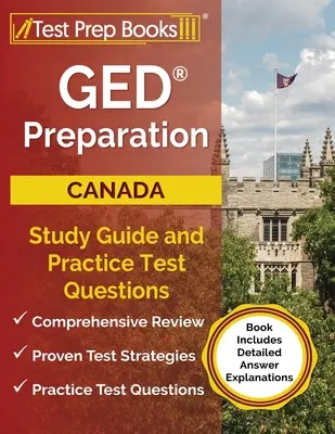 Preparazione al GED Canada: Guida allo studio e domande pratiche per i test [Il libro include le spiegazioni dettagliate delle risposte]. - GED Preparation Canada: Study Guide and Practice Test Questions [Book Includes Detailed Answer Explanations]