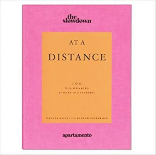 A distanza: 100 visionari a casa in una pandemia - At a Distance: 100 Visionaries at Home in a Pandemic
