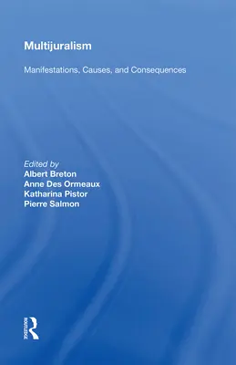 Multigiuralismo: Manifestazioni, cause e conseguenze - Multijuralism: Manifestations, Causes, and Consequences
