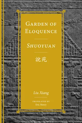 Il giardino dell'eloquenza / Shuoyuan說苑 - Garden of Eloquence / Shuoyuan說苑