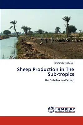 La produzione di pecore nei sub-tropicali - Sheep Production in The Sub-tropics