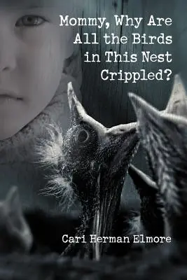 Mamma, perché tutti gli uccelli di questo nido sono storpi? - Mommy, Why Are All the Birds in This Nest Crippled?