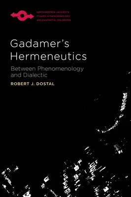 L'ermeneutica di Gadamer: Tra fenomenologia e dialettica - Gadamer's Hermeneutics: Between Phenomenology and Dialectic