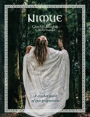 Coperta all'uncinetto Nimue: Una ricerca all'uncinetto di proporzioni epiche - Nimue Crochet Blanket: A crochet quest of epic proportions