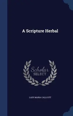 Un'erba delle Scritture - A Scripture Herbal