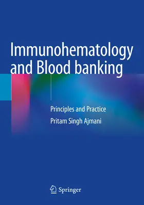 Immunoematologia e banca del sangue - Principi e pratica - Immunohematology and Blood banking - Principles and Practice