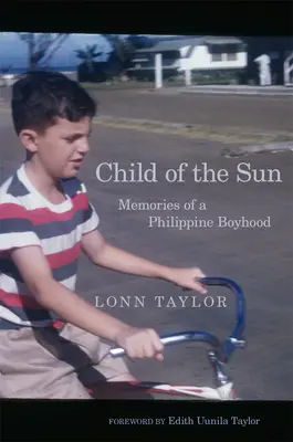 Il figlio del sole: Ricordi di un'infanzia filippina - Child of the Sun: Memories of a Philippine Boyhood