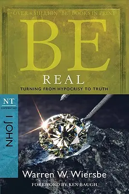 Essere reali: Passare dall'ipocrisia alla verità: Commentario NT I Giovanni - Be Real: Turning from Hypocrisy to Truth: NT Commentary I John
