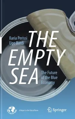 Il mare vuoto: Il futuro dell'economia blu - The Empty Sea: The Future of the Blue Economy