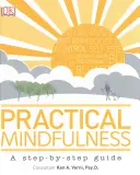Mindfulness pratica - Una guida passo passo - Practical Mindfulness - A step-by-step guide