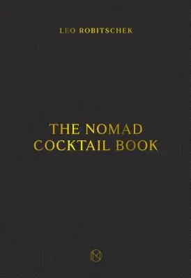 Il libro dei cocktail nomadi - The Nomad Cocktail Book