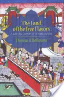 La terra dei cinque sapori: Storia culturale della cucina cinese - The Land of the Five Flavors: A Cultural History of Chinese Cuisine
