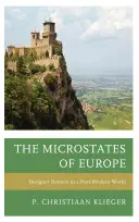 I microstati d'Europa: Nazioni progettuali in un mondo postmoderno - The Microstates of Europe: Designer Nations in a Post-Modern World