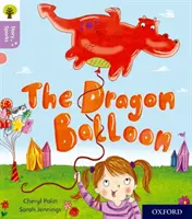 Oxford Reading Tree Story Sparks: Oxford Livello 1+: Il drago palloncino - Oxford Reading Tree Story Sparks: Oxford Level 1+: The Dragon Balloon
