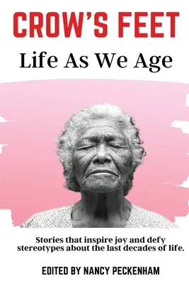 Zampe di gallina: La vita quando invecchia - Crow's Feet: Life As We Age