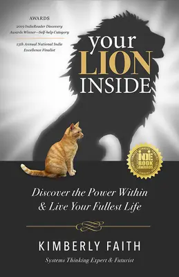 Il tuo leone dentro: Scopri il potere che hai dentro e vivi la tua vita più piena - Your Lion Inside: Discover the Power Within and Live Your Fullest Life