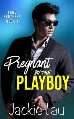 Incinta del Playboy - Pregnant by the Playboy