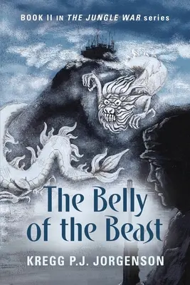 Il ventre della bestia: Libro II della serie La guerra nella giungla - The Belly of the Beast: Book II in The Jungle War Series