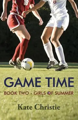 Tempo di gioco: il secondo libro di Ragazze d'estate - Game Time: Book Two of Girls of Summer