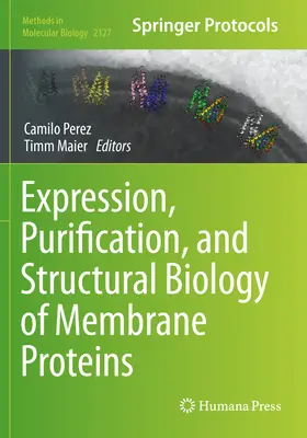 Espressione, purificazione e biologia strutturale delle proteine di membrana - Expression, Purification, and Structural Biology of Membrane Proteins