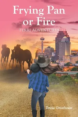 Padella o fuoco: Le avventure di Terri - Frying Pan or Fire: Terri Adventures