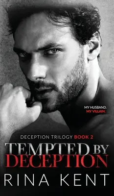 Tentato dall'inganno: Un oscuro romanzo matrimoniale mafioso - Tempted by Deception: A Dark Marriage Mafia Romance