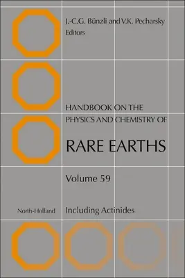 Manuale di fisica e chimica delle terre rare: Inclusi gli attinidivolume 59 - Handbook on the Physics and Chemistry of Rare Earths: Including Actinidesvolume 59