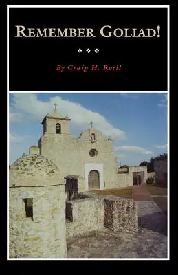 Ricordate Goliad! - Remember Goliad!