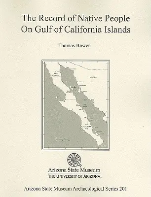 Le testimonianze dei nativi delle isole del Golfo di California - The Record of Native People on Gulf of California Islands