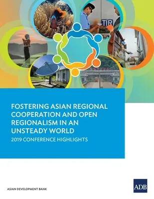Promuovere la cooperazione regionale asiatica e il regionalismo aperto in un mondo instabile: i punti salienti della conferenza 2019 - Fostering Asian Regional Cooperation and Open Regionalism in an Unsteady World: 2019 Conference Highlights