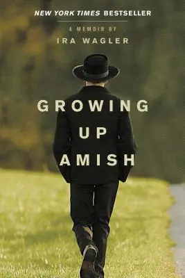 Crescere Amish: un libro di memorie - Growing Up Amish: A Memoir