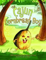 Il ragazzo del pane di mais Cajun - The Cajun Cornbread Boy