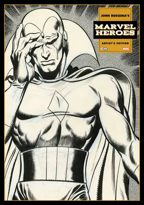 L'edizione d'artista degli eroi Marvel di John Buscema - John Buscema's Marvel Heroes Artist's Edition