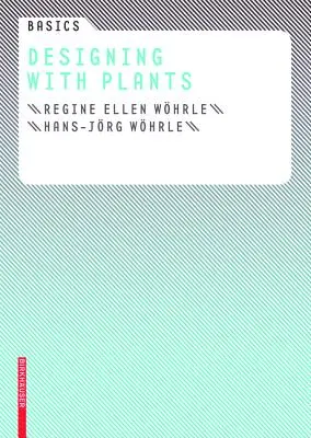 Fondamenti di progettazione con le piante - Basics Designing with Plants